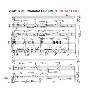 Review of Vijay Iyer/Wadada Leo Smith: Defiant Life