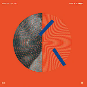 Review of Bugge Wesseltoft/Henrik Schwarz: Duo II