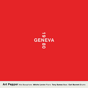 Review of Art Pepper: Geneva 1980