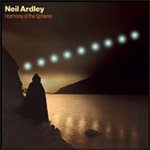 Review of Neil Ardley: Harmony of the Spheres