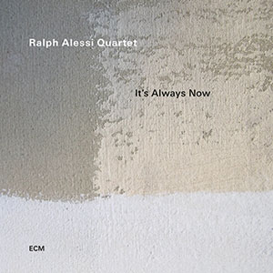 Review of Ralph Alessi: It's Always Now