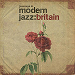 Review of Various Artists: Journeys in Modern Jazz: Britain (1965-1972)