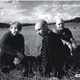 Review of e.s.t: e.s.t. Live in Gothenburg