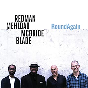 Review of Redman/Mehldau/McBride/Blade: RoundAgain