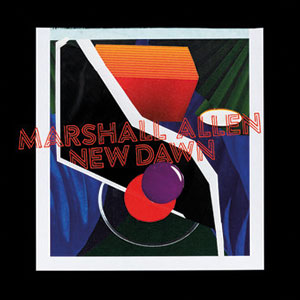 Review of Marshall Allen: New Dawn