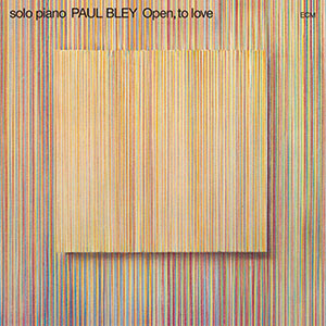 Review of Paul Bley: Solo Piano: Open to Love