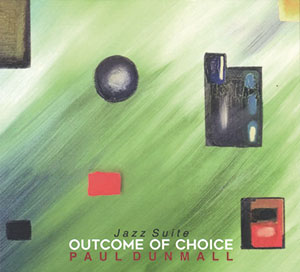 Review of Paul Dunmall: Outcome of Choice