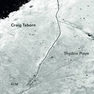 Review of Craig Taborn: Shadow Plays