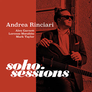 Review of Andrea Rinciari: Soho Sessions
