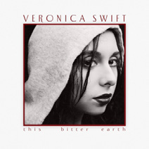 Review of Veronica Swift: This Bitter Earth