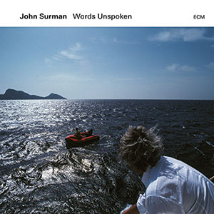 Review of John Surman: Words Unspoken