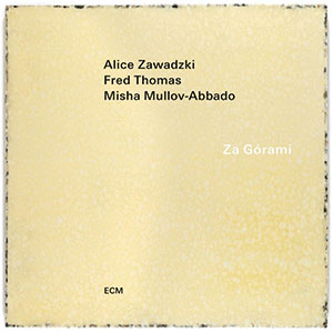 Review of Alice Zawadzki/Fred Thomas/Misha Mullov-Abbado: Za Górami